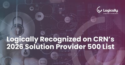 Logically recognized on CRN’s 2026 Solution Provider 500 list for IT and cybersecurity services
