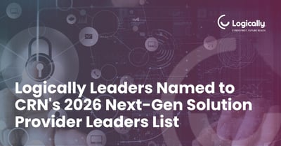 Logically leaders named to CRN’s 2026 Next-Gen Solution Provider Leaders list with cybersecurity-themed brand graphic.