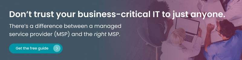 There's a difference between a managed service provider and the right MSP