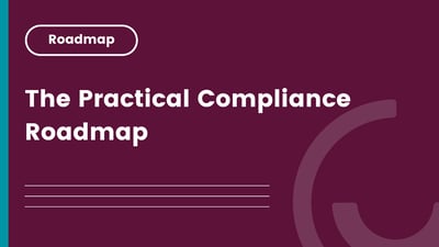 The Compliance Roadmap